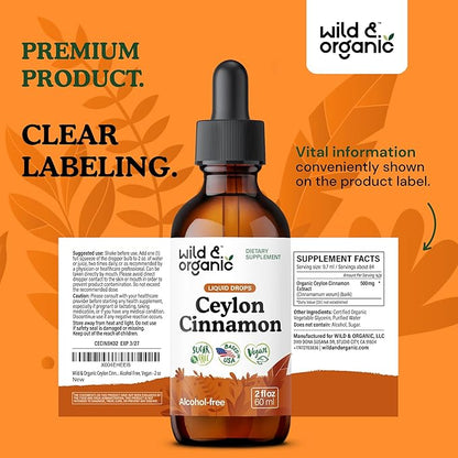 Wild & Organic Ceylon Cinnamon Extract Liquid Drops 500mg - Liquid Cinnamon Supplements for Overall Support - Cinnamomum Verum Bark Tincture - Vegan, Sugar & Alcohol-Free, Non-GMO - 2 fl oz