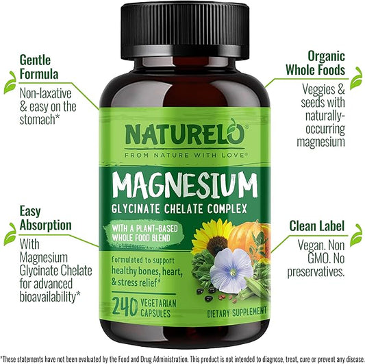 NATURELO Magnesium Glycinate Chelate Complex - 200 mg Magnesium with Organic Vegetables to Support Sleep, Calm, Muscle Cramp & Stress Relief - Gluten Free, Non GMO - 240 Capsules