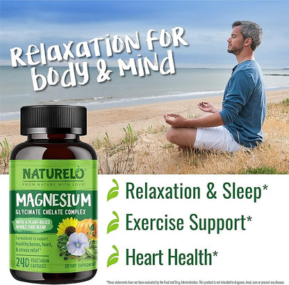 NATURELO Magnesium Glycinate Chelate Complex - 200 mg Magnesium with Organic Vegetables to Support Sleep, Calm, Muscle Cramp & Stress Relief - Gluten Free, Non GMO - 240 Capsules